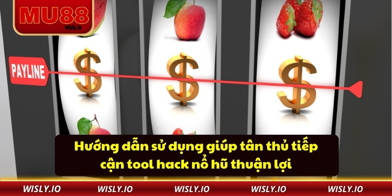 Tool Hack Nổ Hũ Và Cách Khai Thác Hiệu Quả Tại MU88 Hướng dẫn sử dụng giúp tân thủ tiếp cận tool hack nổ hũ thuận lợi